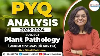 PYQ Analysis 2023 - 2024 || Plant Pathology || By :- Deepali Paithane Mam.