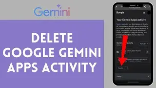 How to Delete Google Gemini Apps Activity 2024 | Google Gemini Tutorial