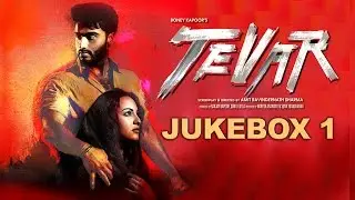 Tevar - Jukebox 1 (Full Songs)