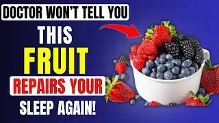 SENIORS: Top 4 Fruits to Restore Deep Sleep Through The Night!