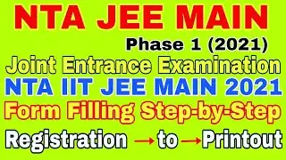JEE MAINS 2021 Application Form Filling Step-by-Step | Be a Champ