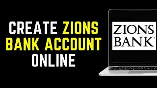 How To Create Zions Bank Account Online