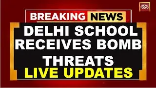 Delhi School Receives Bomb Threats LIVE: Delhi schools Receive Bomb Threats; 10 Schools Targeted