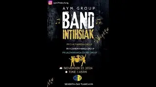 AYM Inkhawm (Group Band Compatition) | November 23, 2024