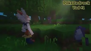 PokeBedrock Vod #1