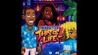 Trendsetter - This Is Life (Official Audio) Soca 2025  - 2026