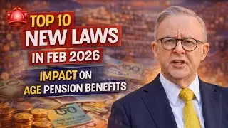 🚨 Top 10 New Laws in Feb 2026 That Impact Your Age Pension Benefits | Seniors Must Know