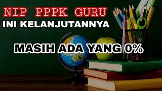 INFO NIP PPPK TAHAP 1 2021. SUDAH SELESAI ???