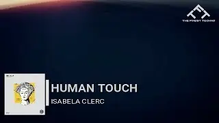 Isabela Clerc - Human Touch [Original Mix] [Reload Records]