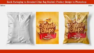Blank Packaging to Branded Chips Bag  Realistic Product Design in Photoshop