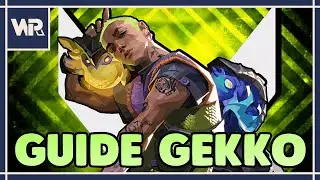 VALORANT GUIDE - COMPRENDRE GEKKO