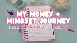 My Money And Mindset Journey | From Struggle To Stability