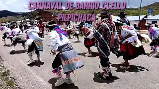 CARNAVAL DE BARRIO CCELLO 💓💙 - PILPICHACA - Huaytar&aacute; - HUANCAVELICA 🇵🇪⛰️
