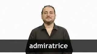 How to pronounce ADMIRATRICE in French