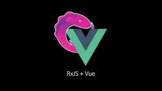 Introduction to Vue-rx