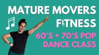 Mature Movers Senior Fitness | 60s And 70s POP Dance Fitness Class || Rosaria Barreto