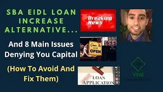 SBA EIDL Loan Increase Alternative And 8 Main Issues Denying You Capital (How To Avoid And Fix Them)