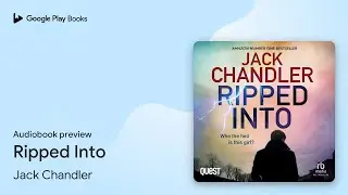Ripped Into by Jack Chandler · Audiobook preview