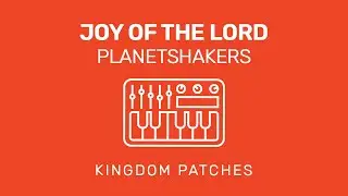 “Joy Of The Lord” - Planetshakers - MainStage Song Specific Patch | Keyboard Tutorial