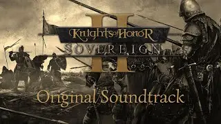 Knights of Honor II Sovereign OST - Soundtrack | 38. Fetch Your Armour | 2022