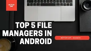 Best 5 File Managers For Android