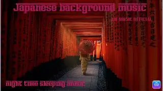 D D MUSIC OFFICIAL Japanese  sleeping melody background music #ddmusic #japanese #sleepingmusic