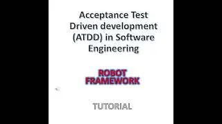 Acceptance Test Driven Development ATDD - Python Robot Framework - Tutorial - Testing Labs A to Z S2