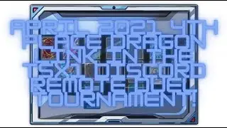 April 2021, 4th place Dragon Link! (TSX1 Discord Remote Duel Tournament): Deck Profile!