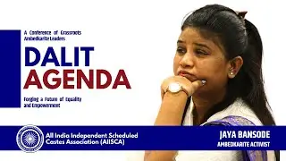 AIISCA Dalit Agenda: at Dr. Ambedkar Bhavan, Mumbai | Jaya Bansode | Ambedkarite Activist