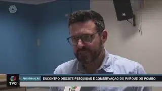 Encontro discute pesquisas e conserva&ccedil;&atilde;o do Parque do Pombo