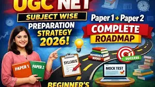 UGC NET Subject Wise Preparation Strategy 2026 |Paper 1 + Paper 2 Complete Roadmap | Beginner&rsquo;s 
