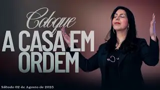 Coloque a casa em ordem | Forte e Corajosa