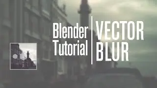 Blender Tutorial - Vector Blur - #troubletelevision