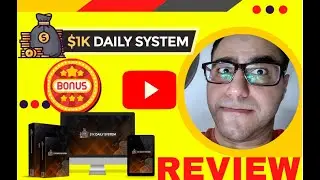 1K Daily System DEMO REVIEW⚠️DO NOT GET 1K Daily System WITHOUT MY🤑Incredible🤑BONUS Package!!