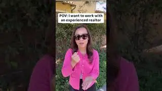 POV: I Want To Work With An Experienced Realtor