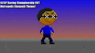 GCGP Racing Championship OST: Metropolis (Kenneth Theme)
