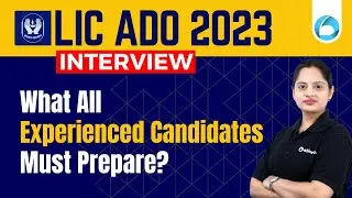 What All Experienced Candidates Must Prepare For LIC ADO Interview 2023 | By Harshita Khurana