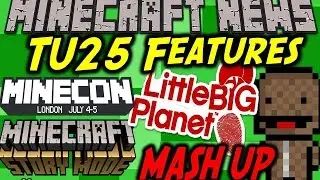 MINECRAFT NEWS: TU25 Features/ Little Big Planet Mashup/Story Mode