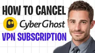 How to Cancel CyberGhost VPN Subscription (2026) ✅
