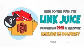 How Do You Push The Link Juice To Power All PDFs In The Entire Amazon S3 Folders?