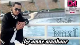 cheb ismail -3ada rani hay [by omar mankour (213music)]