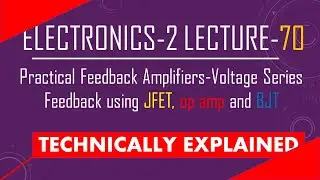 Practical Feedback Amplifiers|Voltage Series Feedback using JFET, op amp and BJT