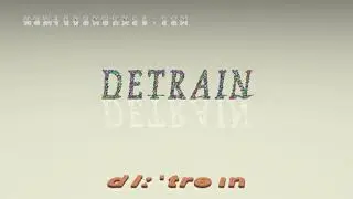 detrain - pronunciation + Examples in sentences and phrases