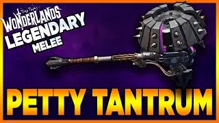 Tiny Tina's Wonderlands | Petty Tantrum - Legendary Melee Guide Showcase | Molten Mirrors DLC