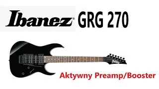 Ibanez GRG 270 - aktywny preamp booster  - FILMIKI O GITARACH 773