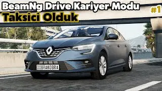 BeamNG Drive Kariyer Modu #1 TAKSİCİ OLDUK