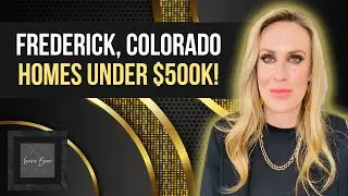 Frederick, Colorado homes under $500k with Laura Baer  - Aussie Girl Realtor.
