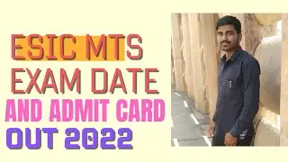 ESIC MTS Admit Card/ESIC MTS Exam Date Out 2022