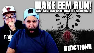 Bass Santana, XXXTENTACION & Ski Mask - Make Eem Run! | JK Bros REACTION!!