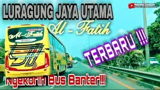 NGEKORIN BUS BANTER LURAGUNG JAYA UTAMA [AL-FATIH] ‼️BANG CIE IN ACTION